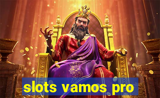 slots vamos pro